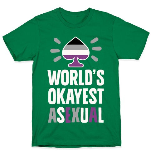 World's Okayest Asexual T-Shirt